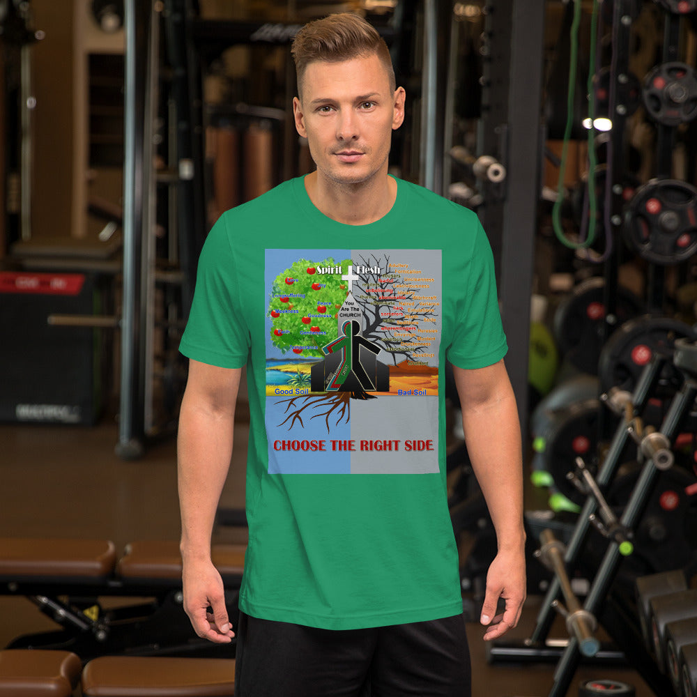ALa "Choose The Right Side and Bear Good Fruit"- Unisex T-shirt