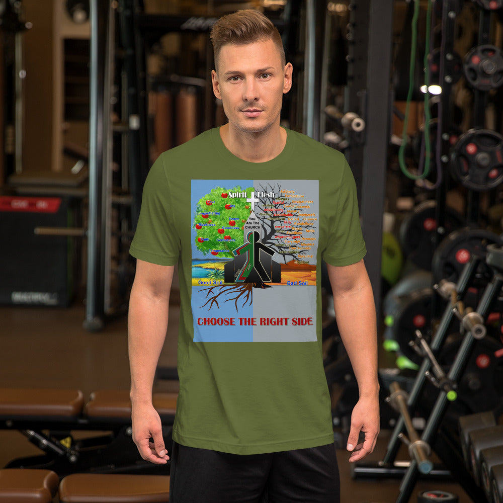 ALa "Choose The Right Side and Bear Good Fruit"- Unisex T-shirt